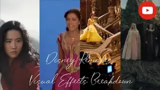⚔ Mulan 🦚 Aladdin 🌹Beauty and the Beast 🦋 Maleficent - Visual Effects Breakdown