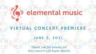 Elemental Music's June 2021 Virtual Concert