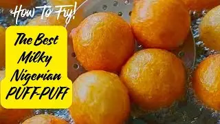 Nigerian Puff Puff Recipe // How to make Milky Puff Puff Recipe