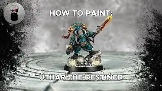Contrast+ How to Paint: Uthar the Destined