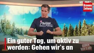 Philipp bewegt am Mittwoch, 28.1.: Ein guter Tag, aktiv zu werden