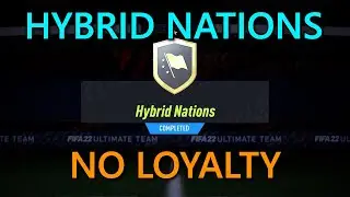 FIFA 22: Hybrid Nations SBC No Loyalty Solutions