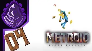 Live Adventures - Metroid: Samus Returns - Part 04