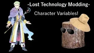 Lost Technology[Vahrentuga - ヴァーレントゥーガ] Script Modding Ep.4 (Basic Character Variables)