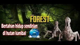 THE FOREST DAY 6 | MENCOBA MAIN SOLO SURVIVAL DI PULAU KANIBAL 😱