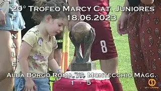 20° TROFEO MARCY – CAT. JUNIORES - ALBA BORGO ROMA vs MONTECCHIO MAGGIORE – 18.06.2023