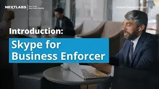 Introduction: Skype for Business Enforcer Demo