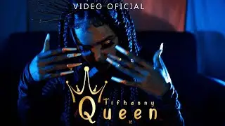 Tifhanny Queen - Dance Hall Queen (Video Oficial)