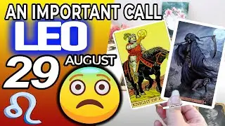 Leo ♌️ 🔴 AN IMPORTANT CALL 😨 📞 Horoscope for Today AUGUST 29 2022♌️Leo tarotaugust 29 2022