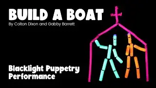 Build A Boat - Blacklight Performance by the Puppet Academy Team 2023