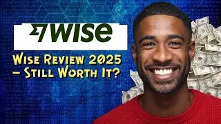 Wise Review 2025 &ndash; Still Worth It