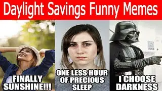 Daylight Savings Funny Memes