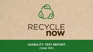 Recycle App - USABILITY TEST REPORT (User #4)