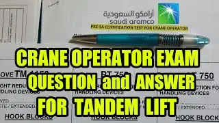 CRANE OPERATOR EXAM FOR TANDEM LIFT | SAUDI ARAMCO STANDARD