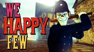ПРИКЛЮЧЕНИЯ ВИТАЛИ В НАРКОЛЭНДЕ (We Happy Few)
