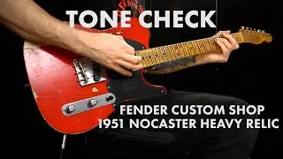 TONE CHECK: Fender Custom Shop 1951 Nocaster Heavy Relic Demo