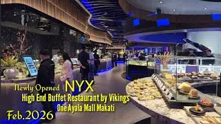 NEWLY OPENED HIGH END NYX BUFFET by VIKINGS in ONE AYALA MALL MAKATI
