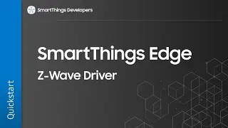 SmartThings Edge - Z-Wave  Device Tutorial