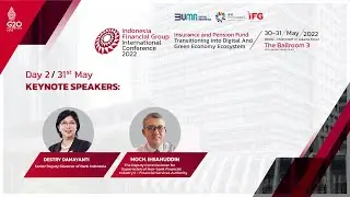 [ID] Keynote Speech : Indonesian Financial Group International Conference 2022 [ Day 2 ]