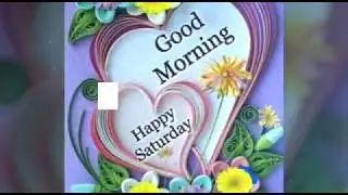 Happy Saturday blessings with good morning