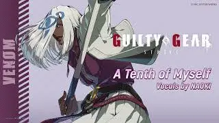 A Tenth of Myself | GGST | Fan lyrics