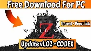 How To Download World War Z on PC - Crack + Update v1.02 - CODEX (Torrent / Direct link)