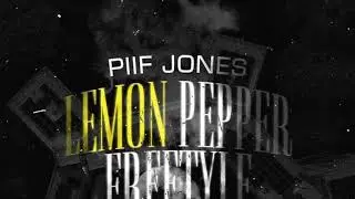 Piif Jones - Lemon Pepper Freestyle