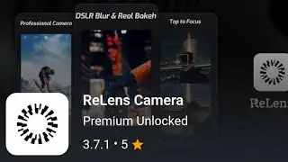 ReLens Camera MOD Terbaru 2025 | V3.9.0 Kamera Editing Profesional | Tutorial Lengkap