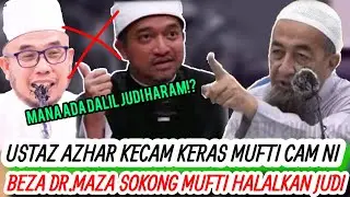 TAK ADA DALIL JUDI HARAM!? USTAZ AZHAR CABAR KERAS MUFTI BODOH NI! DR. MAZA BAGI JAWABAN MENGEJUTKAN