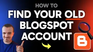 How to Find My Old Blogspot Account (Step by Step)
