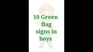 10 green flag 💚 signs in boys 👦 #greenflag #boys #good