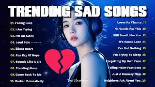Trending Sad Songs 2026 💔😭Pop English Sad Songs Emotional Music Playlist🎶🎤 #music  #song #sad