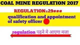 regulation 29( qualification and appointment। of safety officer)