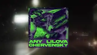 CHERVENSKY - 4 (FEAT. ANY LILOVA)