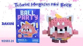 TUTORIAL MENYUSUN MINI LEGO BRICKS NANO BLOCKS MAKE A WISE LIFE  BALL PARTY SERIES W2603-24 RAKUN