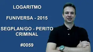 0059 - FUNIVERSA - 2015 - SEGPLAN/GO - LOGARITMO (www.gurudamatematica.com.br)