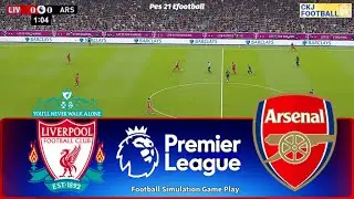 Liverpool Vs Arsenal | England EPL Round 3 Efootball | PES 21 Simulation