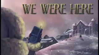 We Were Here Walkthrough (Part 1)