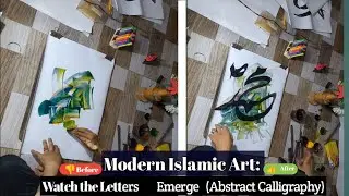 Modern Islamic Art: Watch the Letters Emerge (Abstract Calligraphy)