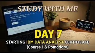 STUDY WITH ME Day 7:  (Intro to Analytics) 📜Deep Focus(pomodoro 25/5), let's learn together!!