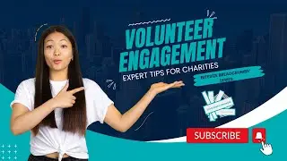 Volunteer Engagement: Expert Tips for Charities!