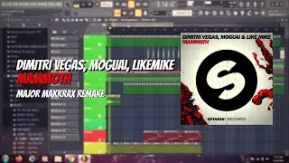 Dimitri Vegas, MOGUAI & Like Mike - Mammoth Remake [ Major Makkrax Tutorial ] Mammoth Sample Pack !!