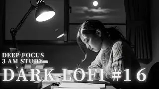 Dark Academia Lofi Study Music 🌙 Late Night Focus [Slowed + No Rain] Vol.16