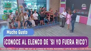 ¡Conoce al elenco de #SiYoFueraRico! - Mucho gusto 2018