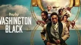 J. A. FAULKERSON REVIEWS&hellip;Hulu&rsquo;s Washington Black 