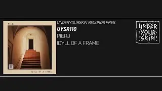 PIERJ - When Love Comes True [UYSR110] #downtempo  #underyourskin  #organichouse