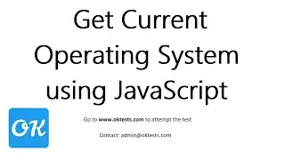 How to Get Operating System Name in JavaScript or Detect Mobile OS using JavaScript - OKTESTS.COM