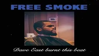 Dave East - Free Smoke [EASTMIX]