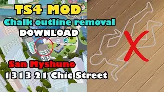 TS4: 1313 CHIC STREET CHALK OUTLINE REMOVAL MOD (ENG/PT-BR/ESP)