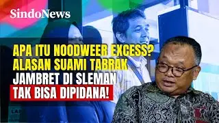 Apa Itu Noodweer Excess? Alasan Suami Tabrak Jambret di Sleman Tak Bisa Dipidana! | Sindo Trending